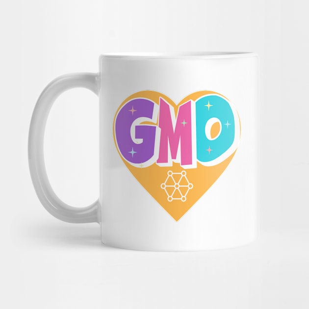 i love gmo heart by Groovy Dreams